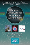 Remote Observatories for Amateur Astronomers: Using High-Powered Telescopes from Home