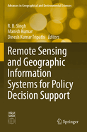 Remote Sensing and Geographic Information Systems for Policy Decision Support