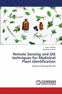 Remote Sensing and GIS techniques for Medicinal Plant Identification