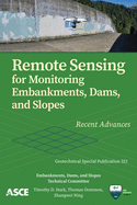 Remote Sensing for Monitoring Embankments, Dams, and Slopes: Recent Advances