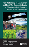 Remote Sensing of Land Cover and Land Use Changes in South and Southeast Asia, Two Volume Set