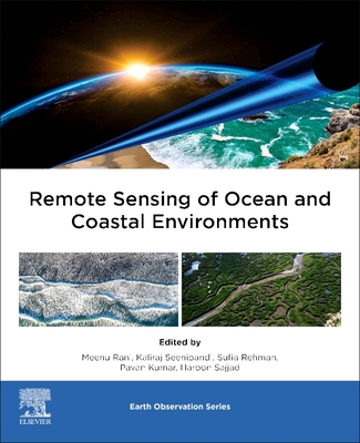 Remote Sensing of Ocean and Coastal Environments - Rani, Meenu (Editor), and Seenipandi, Kaliraj (Editor), and Rehman, Sufia (Editor)
