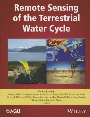 Remote Sensing of the Terrestrial Water Cycle - Lakshmi, Venkataraman