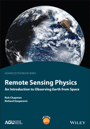 Remote Sensing Physics: An Introduction to Observi ng Earth from Space