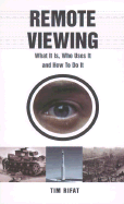 Remote Viewing: What It Is, Who Uses It and How to Do It - Rifat, Tim
