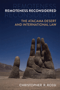 Remoteness Reconsidered: The Atacama Desert and International Law