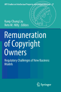 Remuneration of Copyright Owners: Regulatory Challenges of New Business Models