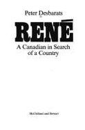 Ren : a Canadian in search of a country - Desbarats, Peter