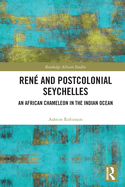 Ren and Postcolonial Seychelles: An African Chameleon in the Indian Ocean