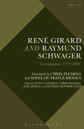Ren Girard and Raymund Schwager: Correspondence 1974-1991