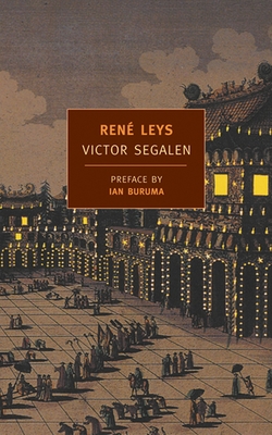Ren Leys - Segalen, Victor, and Buruma, Ian (Preface by), and Underwood, J a (Translated by)