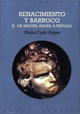 Renacimiento y Barroco 2 - Argan, Giulio Carlo