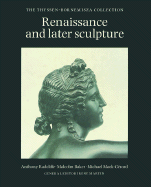 Renaissance and Later Sculpture: The Thyssen-Bornemisza Collection