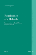 Renaissance and Rebirth: Reincarnation in Early Modern Italian Kabbalah