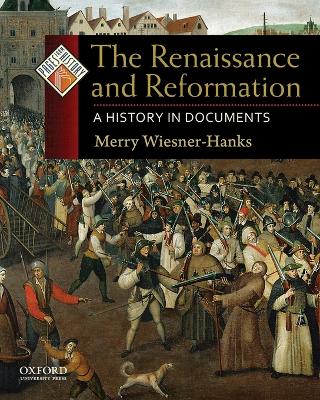 Renaissance and Reformation: A History in Documents - Wiesner-Hanks, Merry