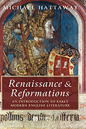 Renaissance and Reformations: An Introduction to Early Modern English Literature