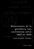 Renaissance de La Geometrie Non Euclidienne Entre 1860 Et 1900