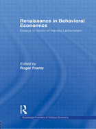 Renaissance in Behavioral Economics: Essays in Honour of Harvey Leibenstein