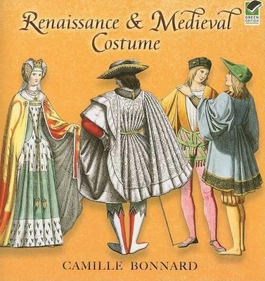 Renaissance & Medieval Costume - Bonnard, Camille