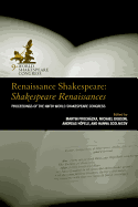 Renaissance Shakespeare: Shakespeare Renaissances: Proceedings of the Ninth World Shakespeare Congress