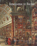 Renaissance to Rococo: Masterpieces from the Collection of the Wadsworth Atheneum Museum of Art