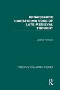 Renaissance Transformations of Late Medieval Thought