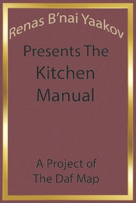 Renas Bnai Yaakov Presents The Kitchen Manual - Jakob, Ben