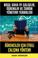 ? renciler i?in Etkili ?al  ma Yntemi: Nas l daha iyi ?al   l r,  renilir ve zaman ynetimi teknikleri