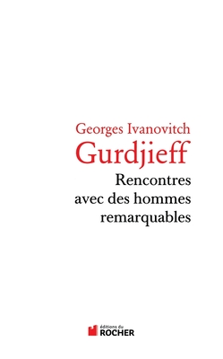Rencontres Avec Des Hommes Remarquables - Gurdjieff, George Ivanovitch, and Tracol, Henri (Translated by), and De Salzmann, Jeanne (Translated by)