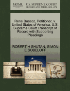 Rene Bussoz, Petitioner, V. United States of America. U.S. Supreme Court Transcript of Record with Supporting Pleadings