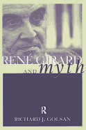Rene Girard and Myth: An Introduction