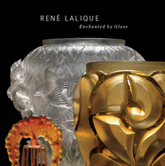 Rene Lalique: Enchanted by Glass