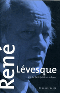 Rene Levesque and the Parti Quebecois in Power: Second Edition