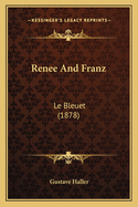 Renee and Franz: Le Bleuet (1878)