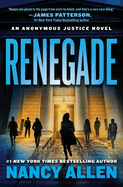 Renegade: An Anonymous Justice Novel