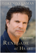 Renegade at Heart: An Autobiography