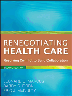 Renegotiating health care : resolving conflict to build collaboration