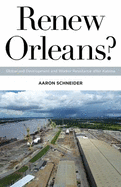 Renew Orleans?: Globalized Development and Worker Resistance After Katrina Volume 27