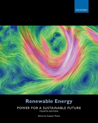 Renewable Energy: Power for a Sustainable Future - Peake, Stephen (Editor)