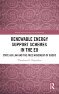 Renewable Energy Support Schemes in the EU: State Aid Law and the Free Movement of Goods