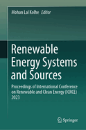 Renewable Energy Systems and Sources: Proceedings of International Conference on Renewable and Clean Energy (ICRCE) 2023