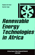 Renewable Energy Technologies in Africa - Karekezi, Stephen, and Ranja, Timothy, and Stockholm Environment Institute