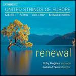 Renewal: Marsh, Shaw, Golijov, Mendelssohn