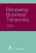 Renewing Business Tenancies: Fourth Edition