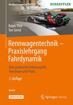 Rennwagentechnik - Praxislehrgang Fahrdynamik: Eine Praktische Anleitung Fur Amateure Und Profis - P?tz, Ralph, and Sern?, Ton