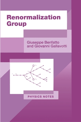 Renormalization Group - Benfatto, Giuseppe, and Gallavotti, Giovanni