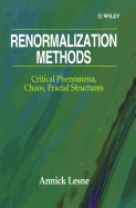 Renormalization Methods: Critical Phenomena, Chaos, Fractal Structures