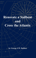 Renovate a Sailboat and Cross the Atlantic
