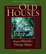 Renovating Old Houses: Bringing New Life to Vintage Homes