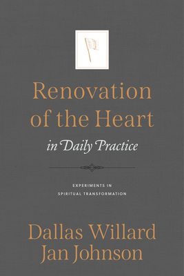 Renovation of the Heart in Daily Practice - Johnson, Jan, Dr., PH.D, and Willard, Dallas